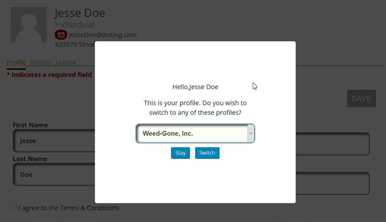 A webpage screenshot displays a popup stating, "Hello, Jesse Doe. This is your profile. Do you wish to switch to any of these profiles?" with a dropdown menu showing "Weed-Gone, Inc." and options to "Stay" or "Switch.