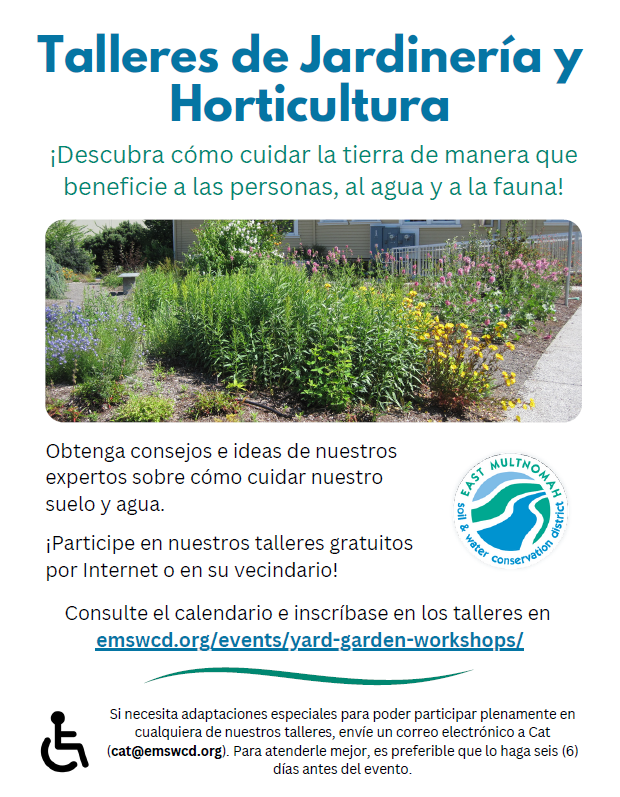 A flyer for “Talleres de Jardinería y Horticultura” with photos of a garden and the East Multnomah Soil & Water Conservation District logo. The flyer provides workshop info and a link to register online.